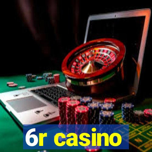 6r casino